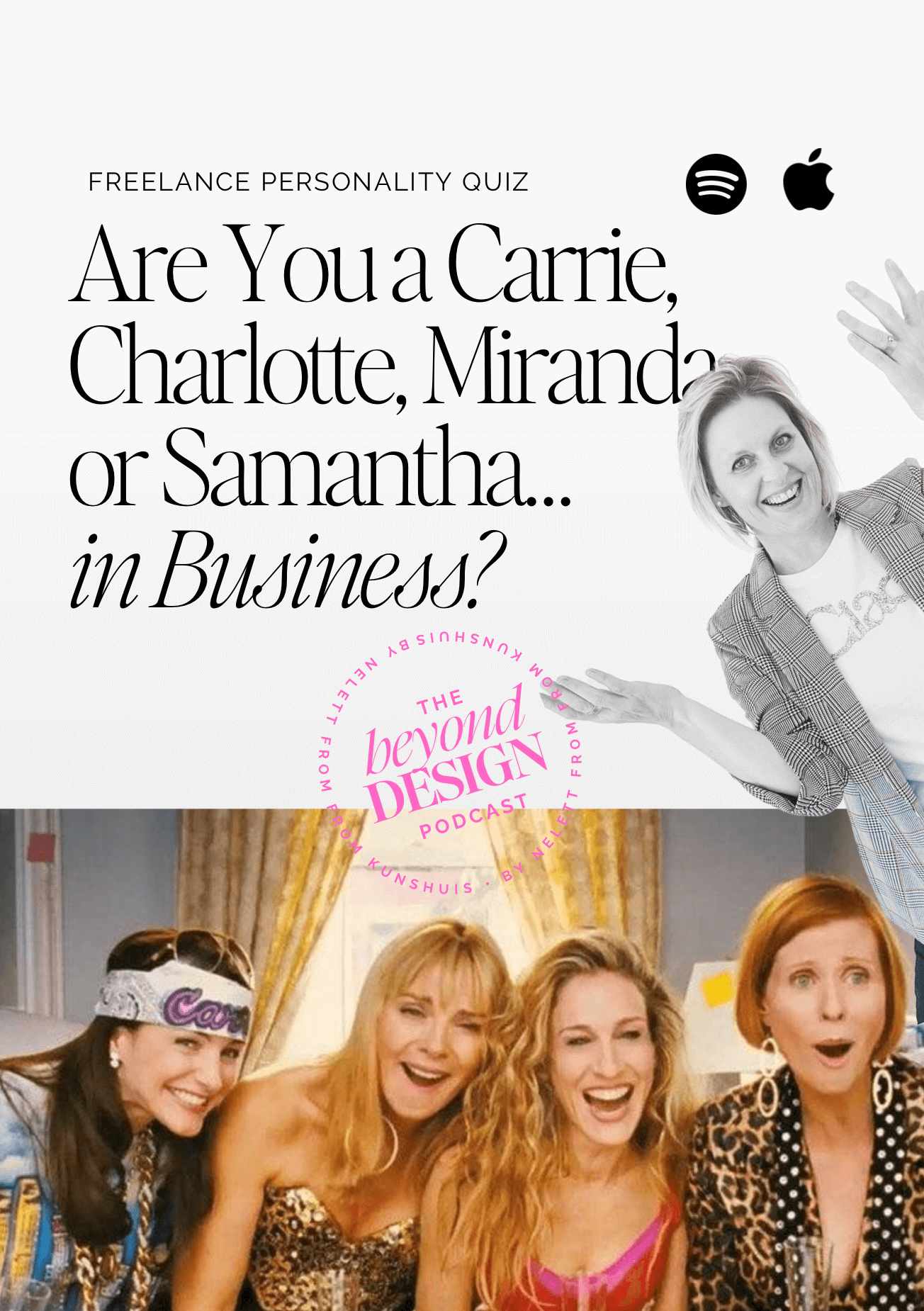 Designer, are you a Carrie, Charlotte, Miranda or Samantha… in Business?